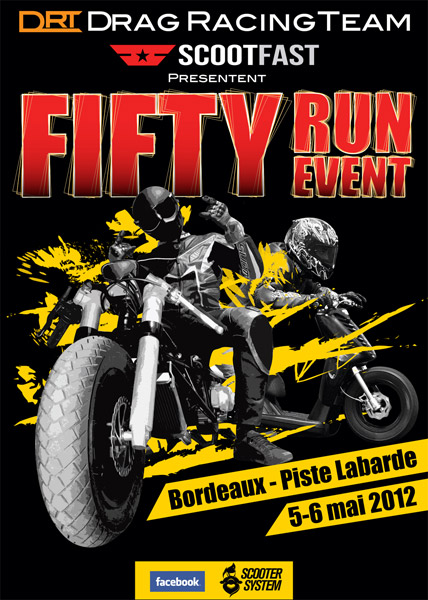 Le Fifty Run Event 2012, en mai sur la piste Labarde de Bordeaux avec la Drag Racing Team et Scoot Fast