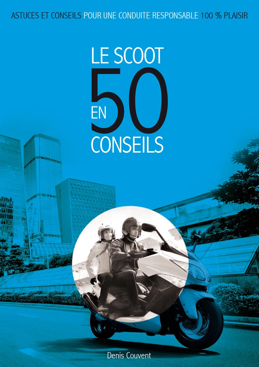 Le guide du scooter en 50 conseils est édité par Axa Prévention